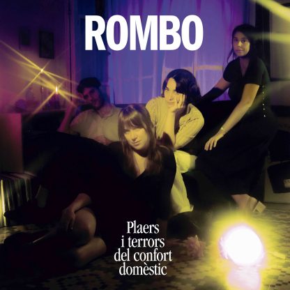 Rombo - Plaers i terrors del confort domèstic